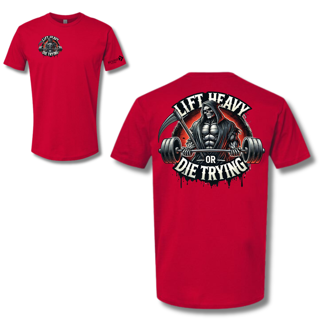 Lift Heavy or Die Trying T-Shirt