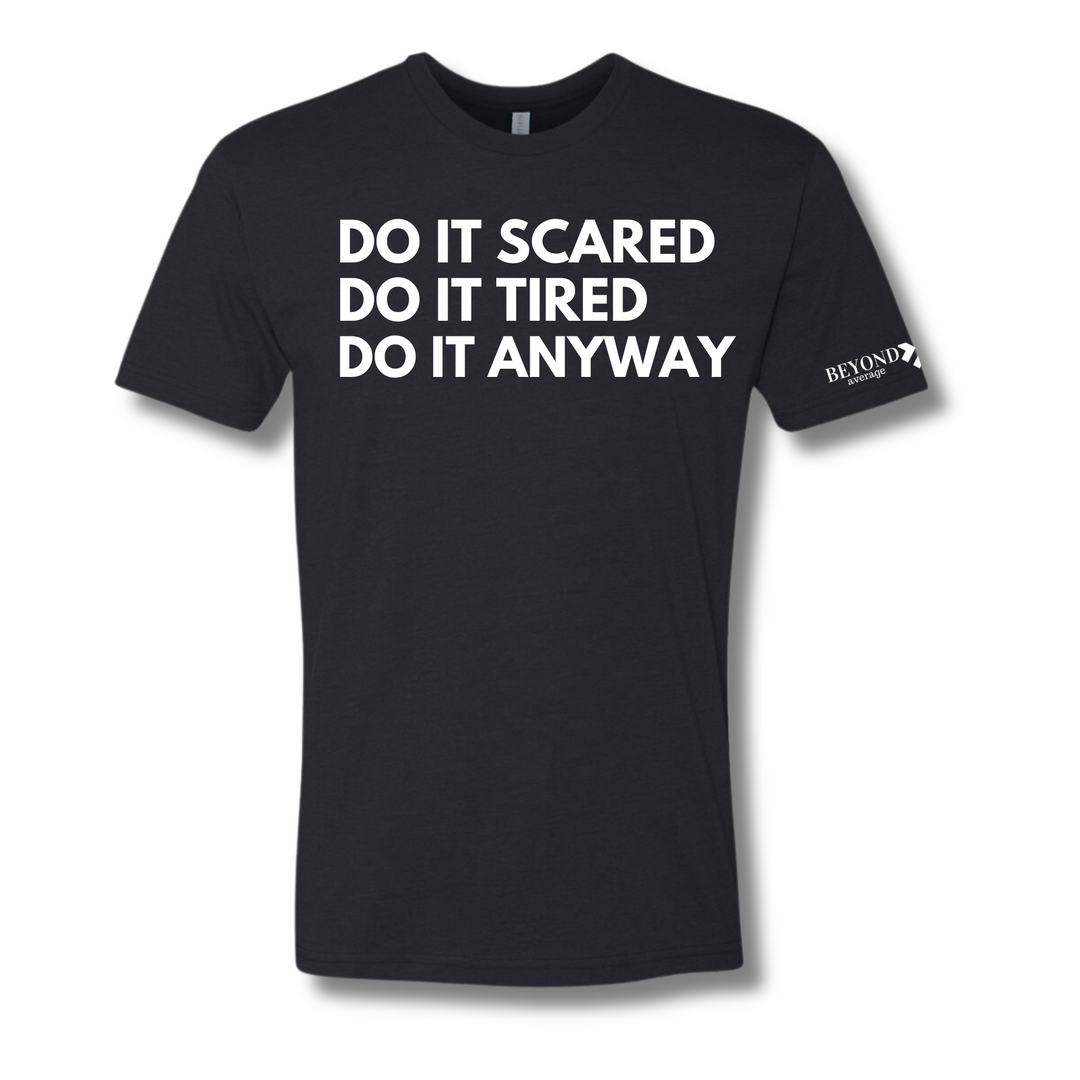 DO IT ANYWAY T-Shirt